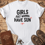 Girls Just Wanna Have Sun T-Shirt