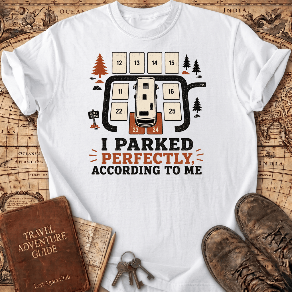 I Parked Perfectly - T-Shirt