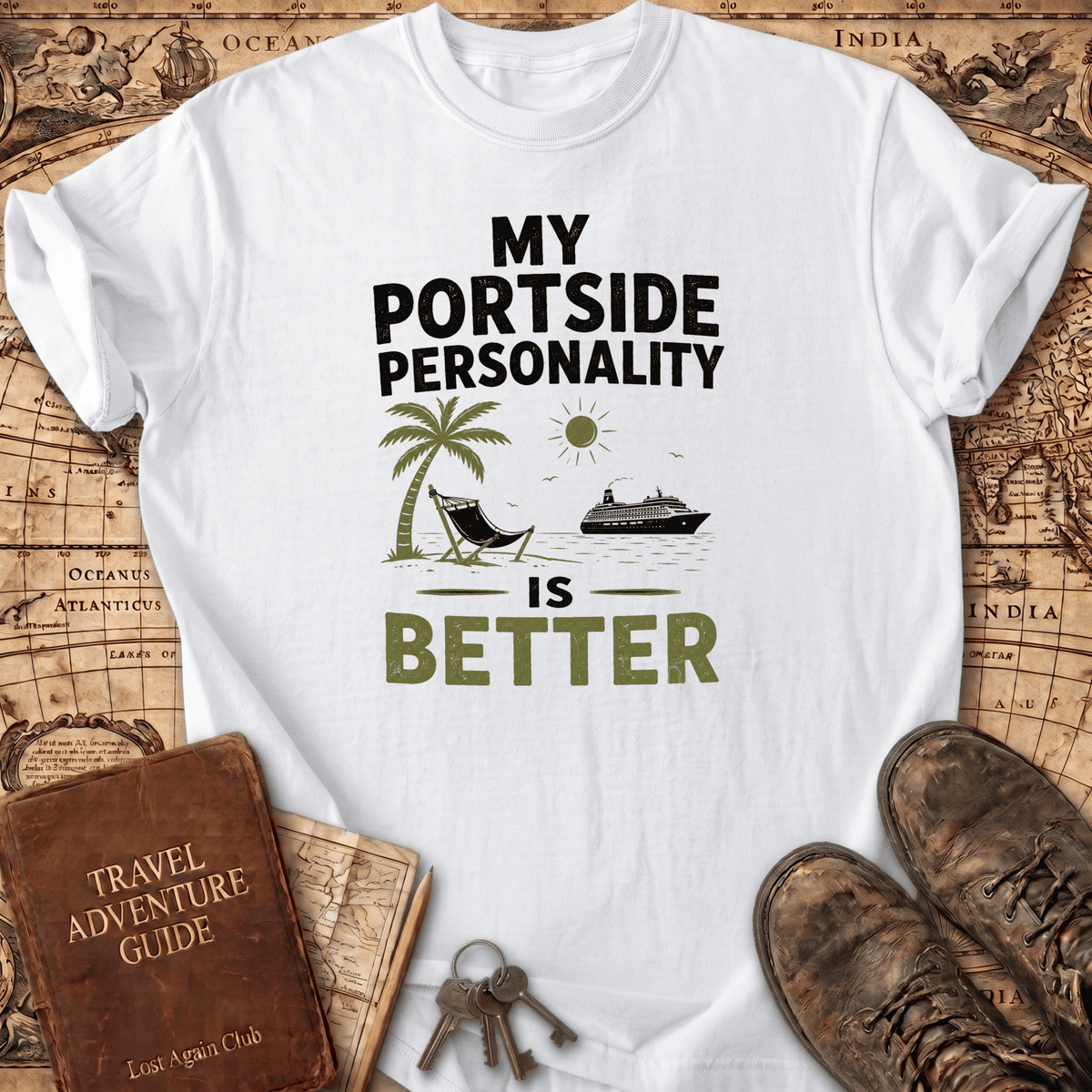 My Portside Personality Is Better - T-Shirt