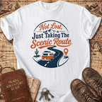 Not Lost Just Taking The Scenic Route - T-Shirt